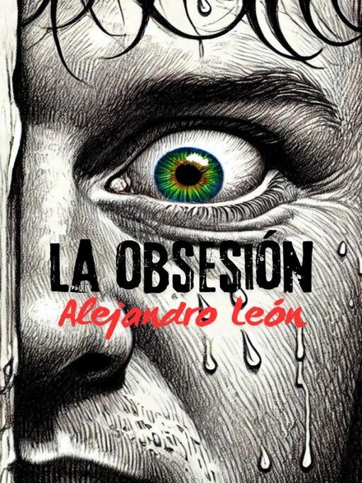 Title details for La obsesión by Alejandro León Salido - Available